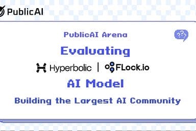PublicAI & FLock & Hyperbolic: Announcing the PublicAI Arena Campaign cover picture