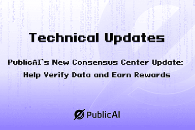 PublicAI’s New Consensus Center: Verify Data and Earn Rewards cover picture